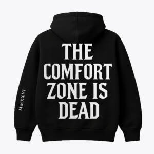 The Confort Zone Is Dead — Hoodie
