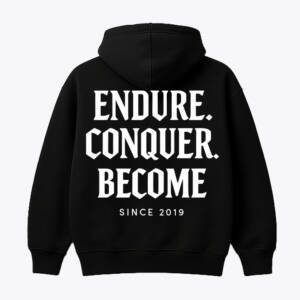 Endure Conquer Become — Hoodie