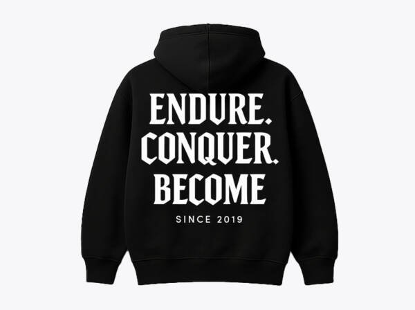 Endure Conquer Become — Hoodie