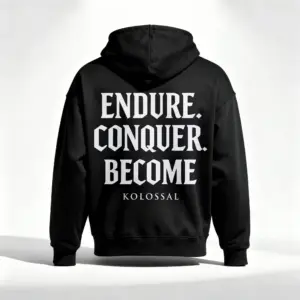 Black Kolossal hoodie back view featuring bold "Endure Conquer Become" motivational design